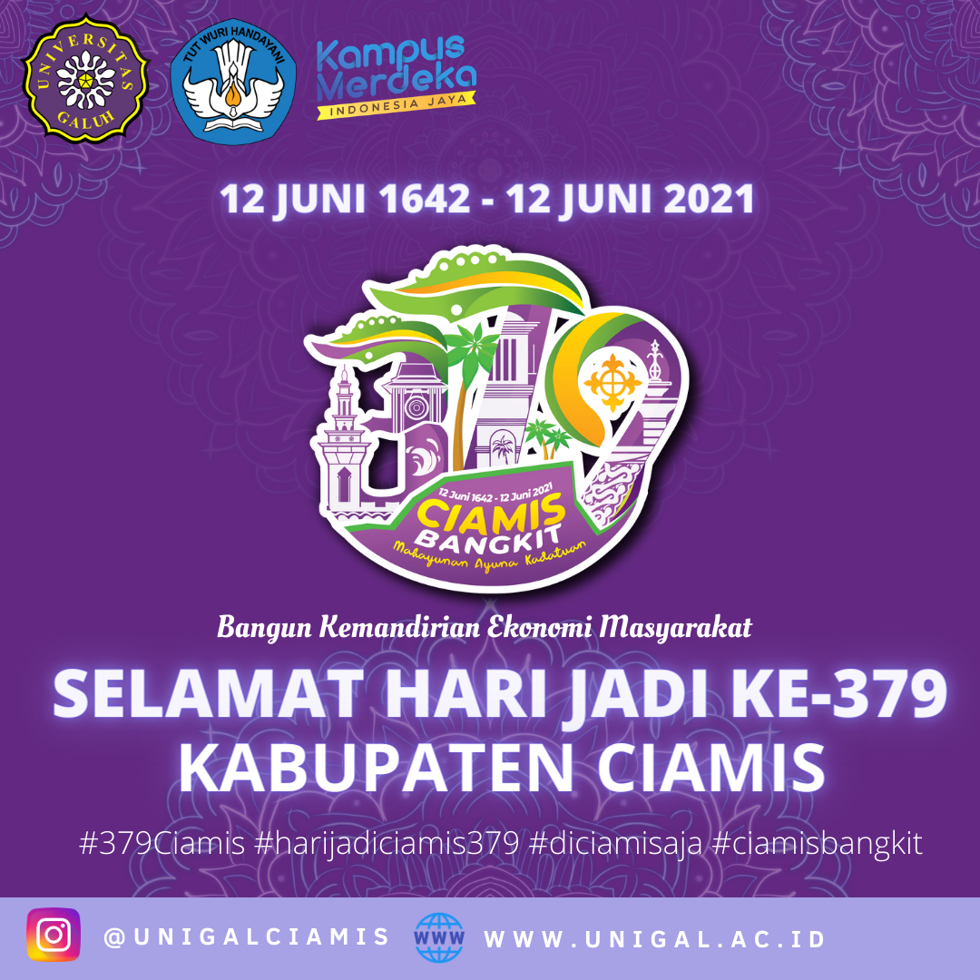 CIVITAS AKADEMIKA UNIVERSITAS GALUH MENGUCAPKAN SELAMAT HARI JADI KABUPATEN CIAMIS YANG KE-379