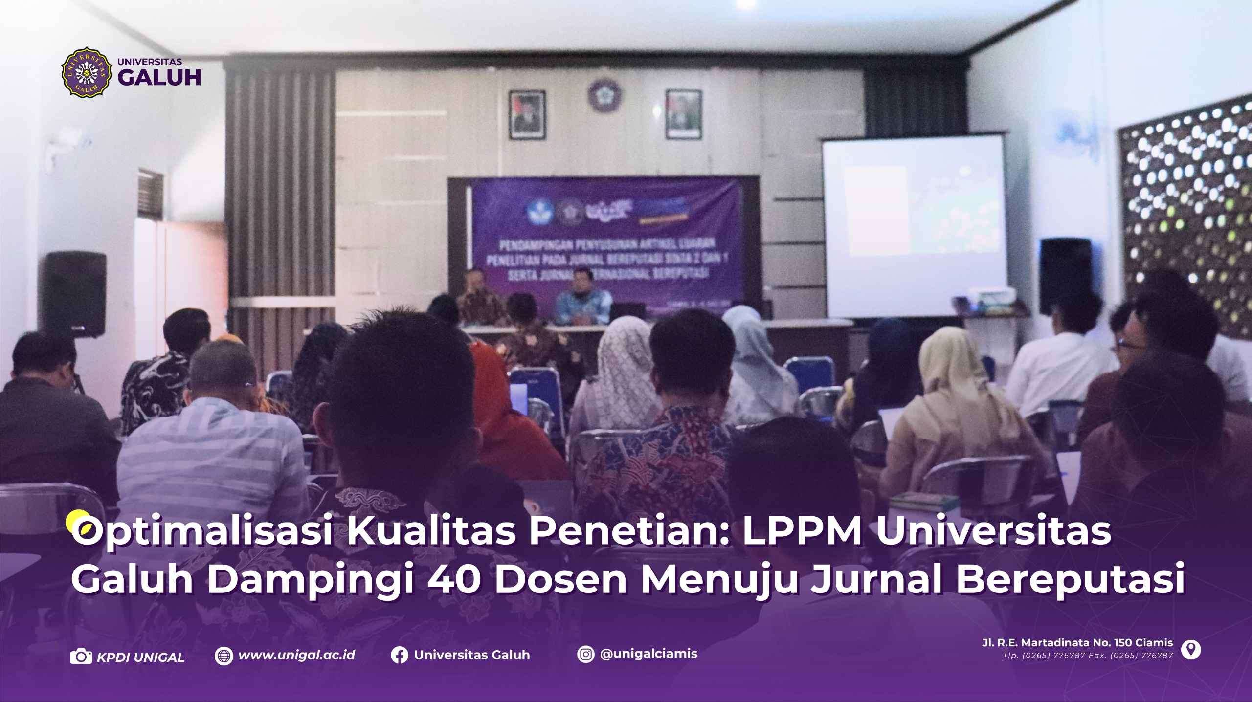 Optimalisasi Kualitas Penelitian: LPPM Universitas Galuh Dampingi 40 Dosen Menuju Jurnal Bereputasi